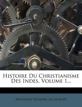 Paperback Histoire Du Christianisme Des Indes, Volume 1... [French] Book