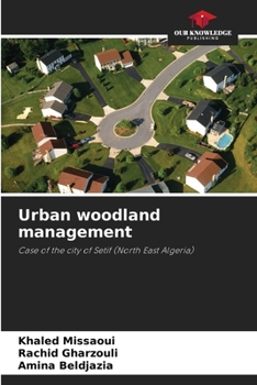 Urban woodland management: Case of the city of Setif
