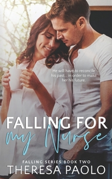 Paperback Falling for My Nurse (Falling, #2): Second Chance Romance Book