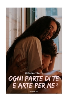 Paperback Ogni parte di te è arte per me [Italian] Book