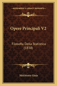Paperback Opere Principali V2: Filosofia Della Statistica (1838) [Italian] Book