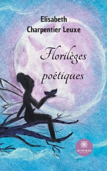 Paperback Florilèges poétiques [French] Book