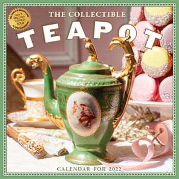 Calendar Collectible Teapot & Tea Wall Calendar 2022: 365 Days of Afternoon Tea and Delectable Treats. Book