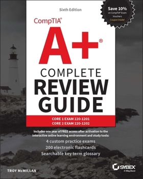 Paperback Comptia A+ Complete Review Guide: Core 1 Exam 220-1201 and Core 2 Exam 220-1202 Book