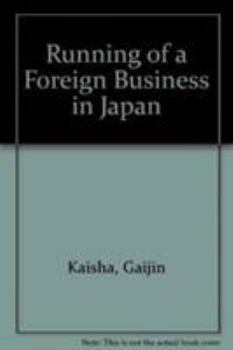 Paperback Running of a Foreign Business in Japan Book