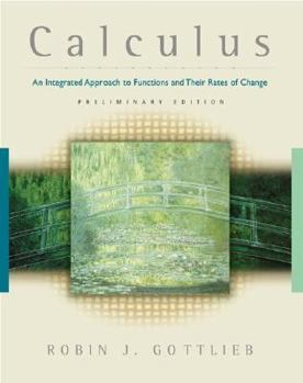 Paperback Calculus: An Integrated Approach to Functions and Their Rates of Change, Preliminary Edition Book