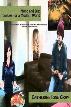 Paperback Mono and Dia: 'Logues for a Modern World Book