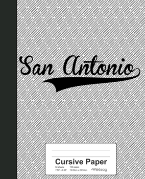 Paperback Cursive Paper: SAN ANTONIO Notebook Book