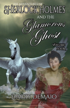 Paperback The Adventures of Sherlock Holmes and The Glamorous Ghost - Book 4 Book