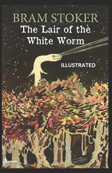 The Lair of the White Worm Illustrated