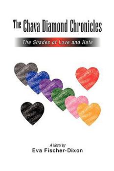 Paperback The Chava Diamond Chronicles: The Shades of Love and Hate Book