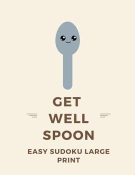 Paperback Get Well Spoon: 100 Easy Puzzles In Large Print [Large Print] Book