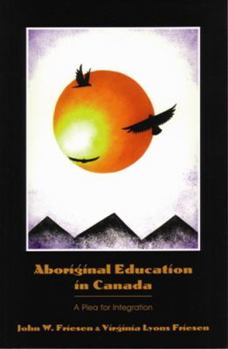 Paperback Aboriginal Education in Canada: A Plea for Integration Book