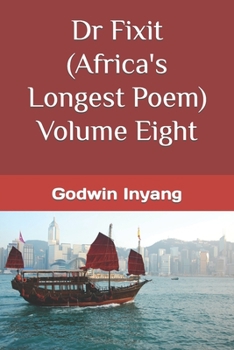 Paperback Dr Fixit (Africa's Longest Poem) Volume Eight Book