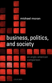 Hardcover Business, Politics, and Society: An Anglo-American Comparison Book