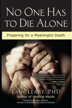 Paperback No One Has to Die Alone: Preparing for a Meaningful Death Book