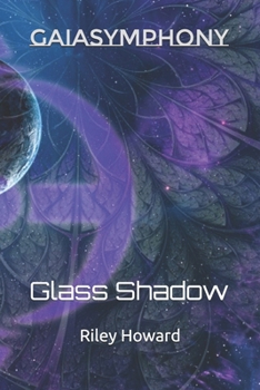 GaiaSymphony: Glass Shadow