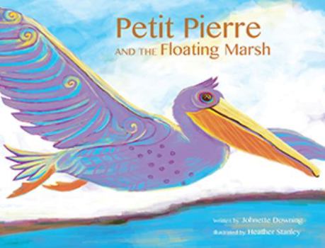 Hardcover Petit Pierre and the Floating Marsh Book