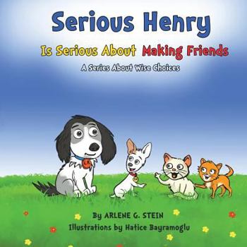 Paperback Serious Henry Is Serious About Making Friends Book
