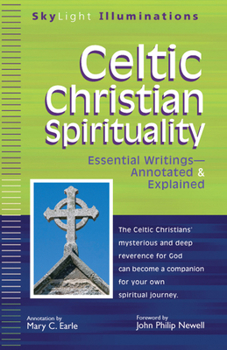 Paperback Celtic Christian Spirituality: Essential Writings Annotated & Explained Book