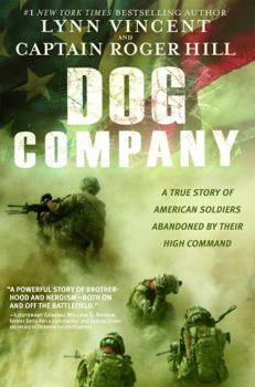 Paperback Dog Company: A True Story of American Soldiers Abandoned by Their High Command Book