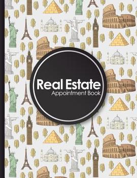 Real Estate Appointment Book: 7 Columns Appointment Organizer, Client Appointment Book, Scheduling Appointment Calendar, Cute World Landmarks Cover