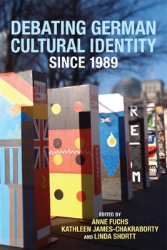 Hardcover Debating German Cultural Identity Since 1989 Book