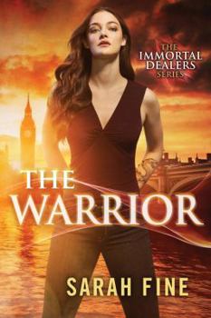 The Warrior - Book #3 of the Immortal Dealers