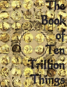 Paperback The Book of Ten Trillion Things Book