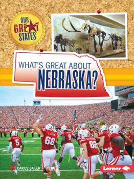 What's Great about Nebraska? - Book  of the Our Great States