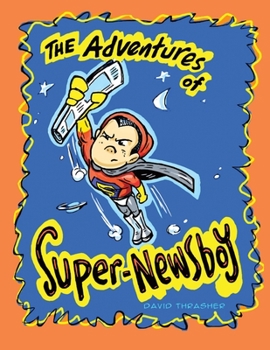 Paperback The Adventures of "Super-Newsboy" Book