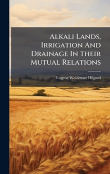 Hardcover Alkali Lands, Irrigation And Drainage In Their Mutual Relations Book