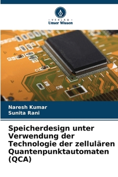 Paperback Speicherdesign unter Verwendung der Technologie der zellulären Quantenpunktautomaten (QCA) [German] Book