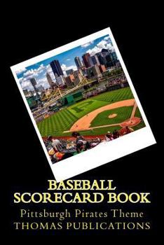 Paperback Baseball Scorecard Book: Pittsburgh Pirates Theme Book