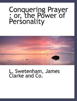 Paperback Conquering Prayer: Or, the Power of Personality Book