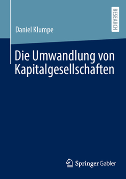 Paperback Die Umwandlung Von Kapitalgesellschaften [German] Book