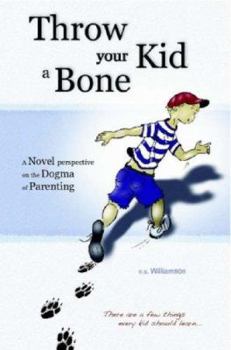 Paperback Throw Your Kid a Bone Book