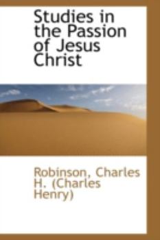 Studies in the Passion of Jesus Christ
