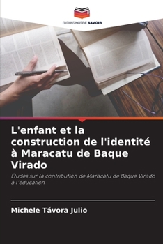 Paperback L'enfant et la construction de l'identité à Maracatu de Baque Virado [French] Book