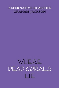 Paperback Where Dead Corals Lie Book