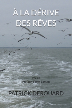 Paperback À La Dérive Des Rêves [French] Book