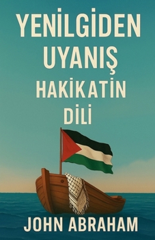 Yenilgiden Uyanis - Hakikatin Lisani