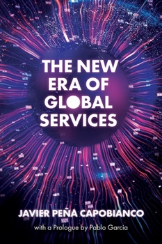 Hardcover The New Era of Global Services: A Framework for Successful Enterprises in Business Services and It Book