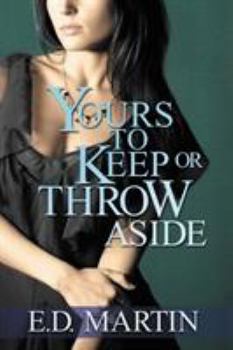 Paperback Yours to Keep or Throw Aside Book