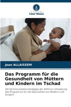 Paperback Das Programm für die Gesundheit von Müttern und Kindern im Tschad [German] Book