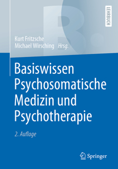 Paperback Basiswissen Psychosomatische Medizin Und Psychotherapie [German] Book