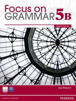 Focus on Grammar 5b Split Student Book & Focus on Grammar 5b Workbook