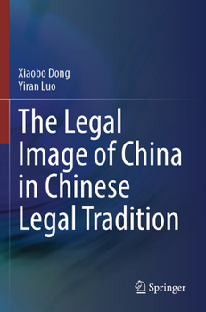 The Legal Image of China in Chinese Legal Tradition