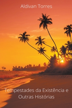 Paperback Tempestades da Existência e Outras Histórias [Portuguese] Book