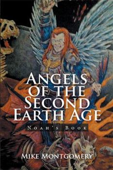 Hardcover Angels of the Second Earth Age: Noah's Book